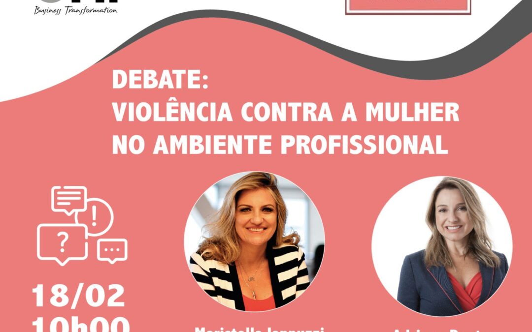 Debate: Violência contra a mulher no ambiente profissional