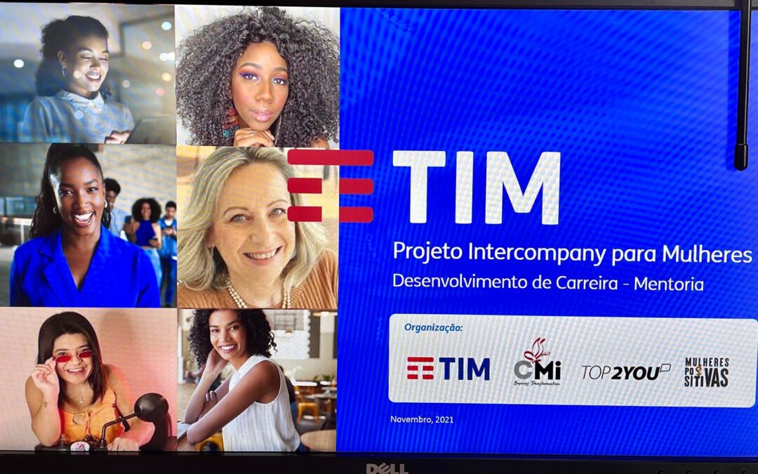 Kick-off meeting e workshop do programa de mentoria intercompany para o Mulheres Positivas da TIM Brasil